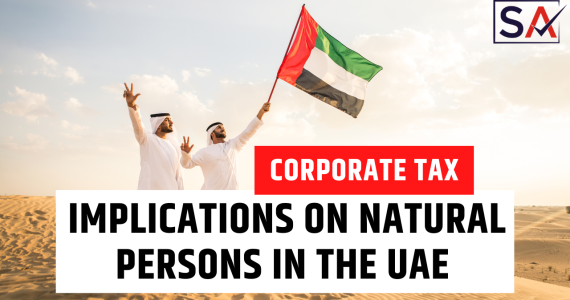 Corporate Tax implications on natural persons in the UAE