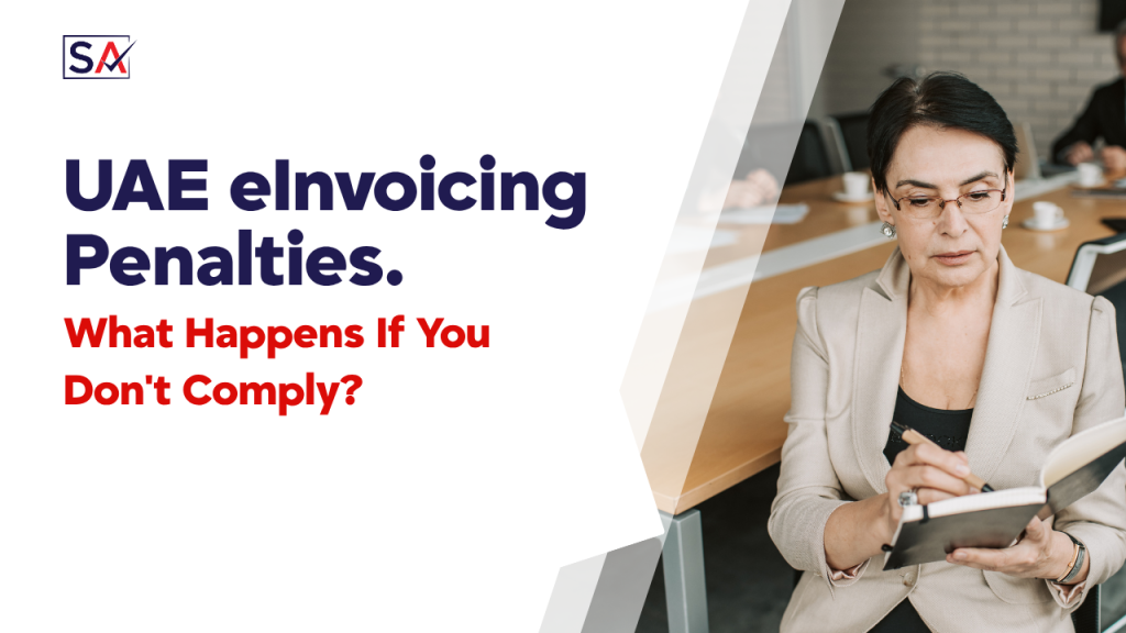 UAE eInvoicing Penalties — What Happens If You Don't Comply?