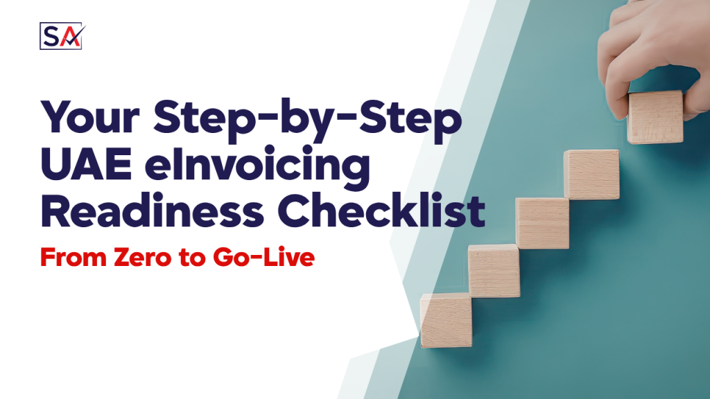 Your Step-by-Step UAE eInvoicing Readiness Checklist - From Zero to Go-Live
