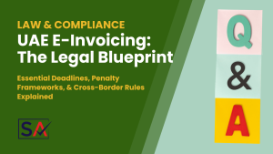 UAE E-Invoicing: The Legal Blueprint – Q&A