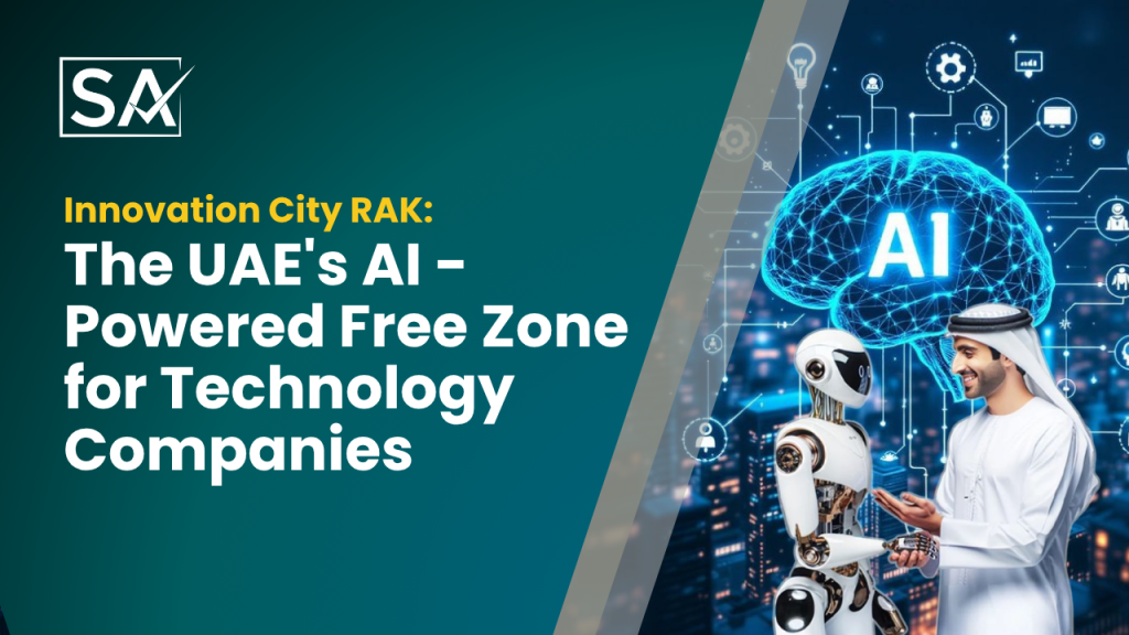 Innovation City RAK: The UAE’s AI-Powered Free Zone for Technology Companies